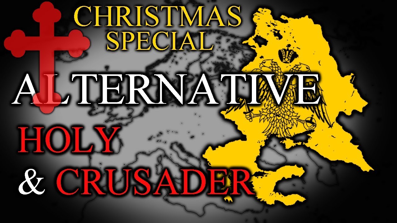 Alternative HOLY & CRUSADER States - CHRISTMAS SPEC.