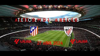 ATLETICO DE MADRID Vs ATHLETIC CLUB  LA LIGA  ALREDEDOR DEL METROPOLITANO 27 ABRIL 2024