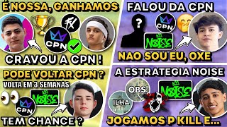 JOTA CRAVA CPN ! BAK REVELA ESTRATEGIA NOISE ! THUR PODE VOLTAR CPN ? TWO9 FALA DA CPN