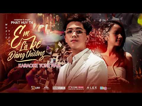 KARAOKE TONE NAM || EM LÀ KẺ ĐÁNG THƯƠNG - PHÁT HUY T4