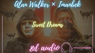 Alan Walker × Imarbek _-_ Sweet dreams (8D audio + bass boosted)