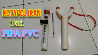 Tutorial Membuat Ketapel Ikan Sederhana Dari Pipa PVC