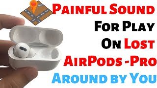 Painful Sound for AirPods Pro After Lost... Listen This sound on Lost Headphone 2024 screenshot 5