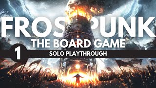 Frostpunk Board Game Part One Solo Playthrough And Tutorial