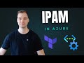 IPAM in Azure Network Manager (Deployed with Terraform)