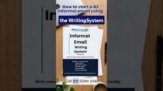 How to use the Informal Email Writing System. #b2first