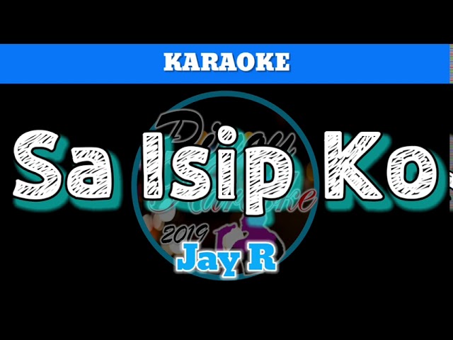 Sa Isip Ko by Jay R (Karaoke) class=