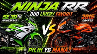 NINJA RR NEW SE 30th Anniversary vs 2015 Orange 🔥 Pilih yang Mana?