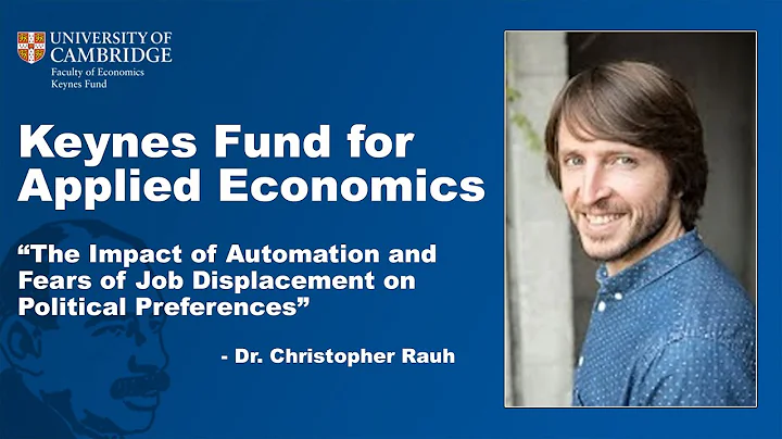 Keynes Fund Research: Impact of Robots & Job Displacement Fears on Political Preferences  C. Rauh