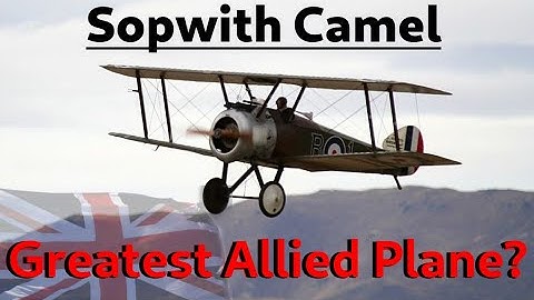 The Sopwith Camel: An Animated History