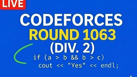 “Codeforces Round 1063 Div 2 LIVE | Full Problem Solutions + Explanation | Competitive Programming