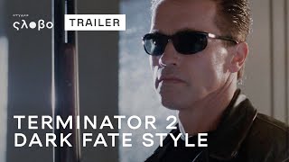 Terminator 2: Judgment Day (TERMINATOR DARK FATE Trailer Style)