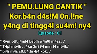 PEMULUNG CANTIK PART 01 || cerpen romantis