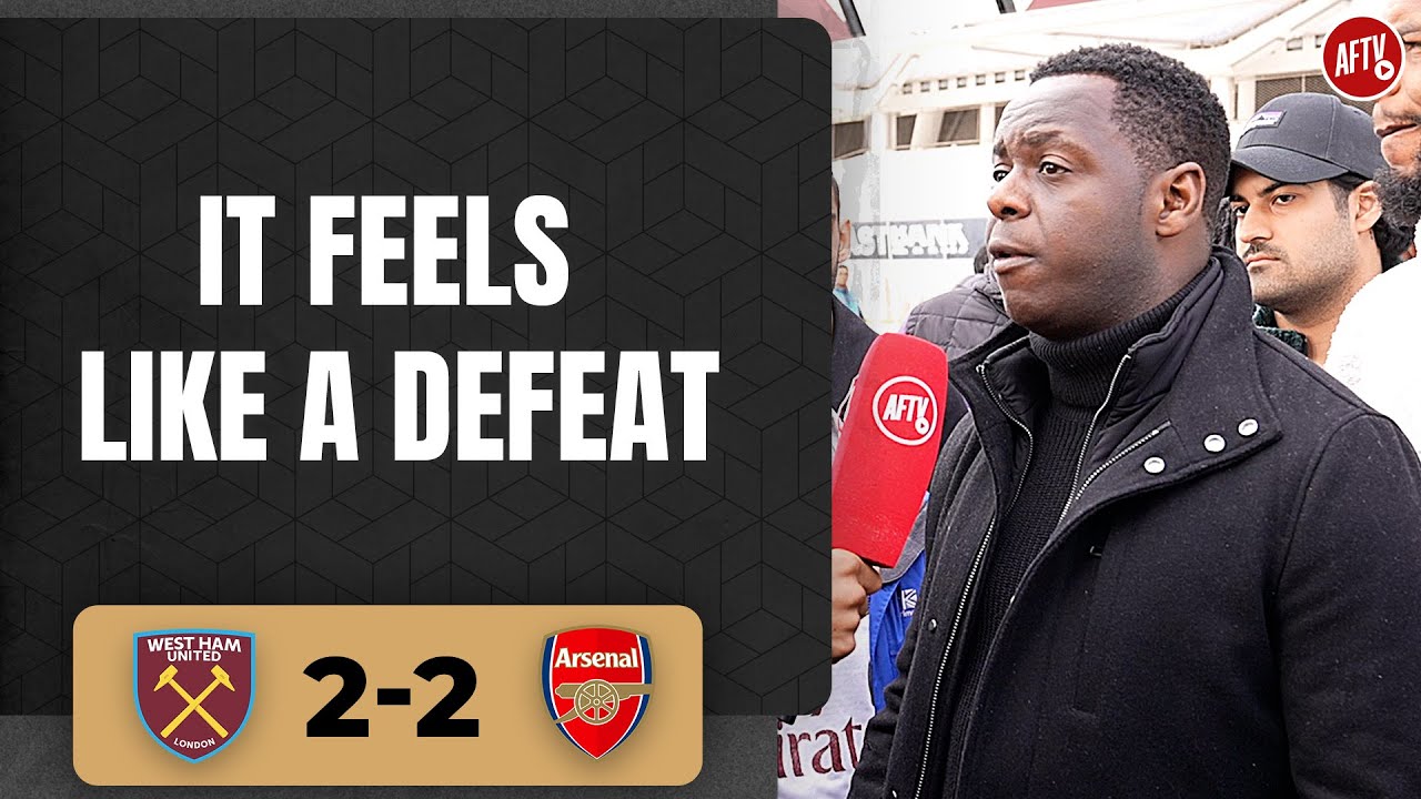 West Ham 2-2 Arsenal It Feels Like A Defeat! (Jason)
