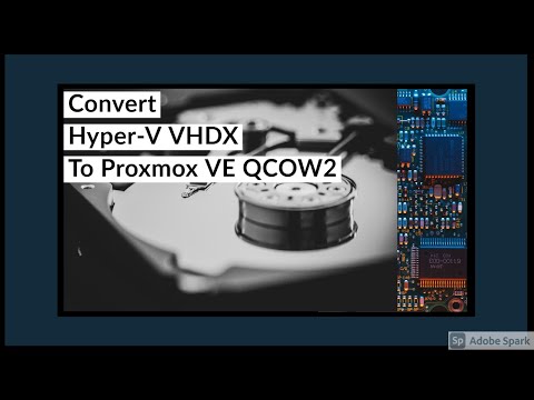 Convert Hyper V VHDX to Proxmox VE 6.2 QCOW2