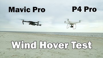 Wind Hover Test - Mavic Pro vs Phantom 4 Pro
