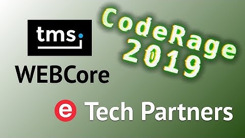 Web Application Development with TMS WebCore - CodeRage 2019