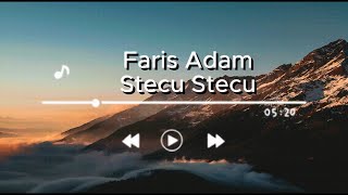 Download Lagu Faris Adam - Stecu Stecu #lyrics MP3