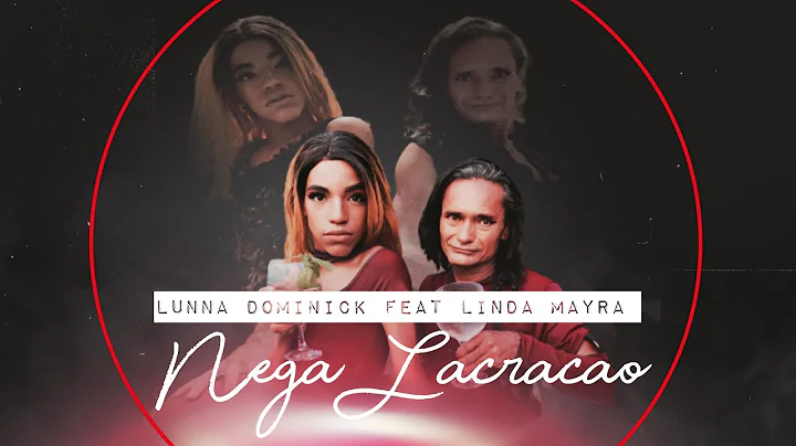Lunna Dominick Feat. Linda Mayra  - Nega Lacrao  (...