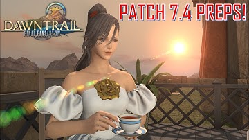 Final Fantasy XIV - Patch 7.4 Preps [4K60]