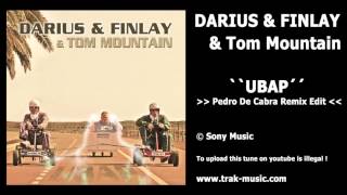 Darius & Finlay & Tom Mountain - Ubap (Pedro De Cabra Remix Edit)