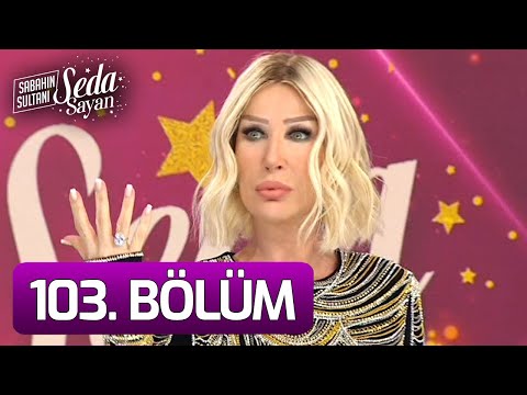 Sabahın Sultanı Seda Sayan 103. Bölüm (17 Ocak 2022 - Pazartesi)