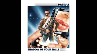 Dabeull  2026  Shadow Of Your Smile