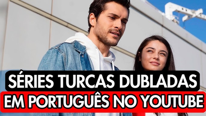 AS 7 MELHORES SÉRIES TURCAS DUBLADAS EM PORTUGUÊS COMPLETAS