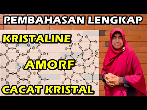 Video: Apa perbedaan antara amorf dan kristal?