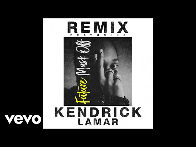 Future - Mask Off (Remix) (Audio) ft. Kendrick Lamar class=