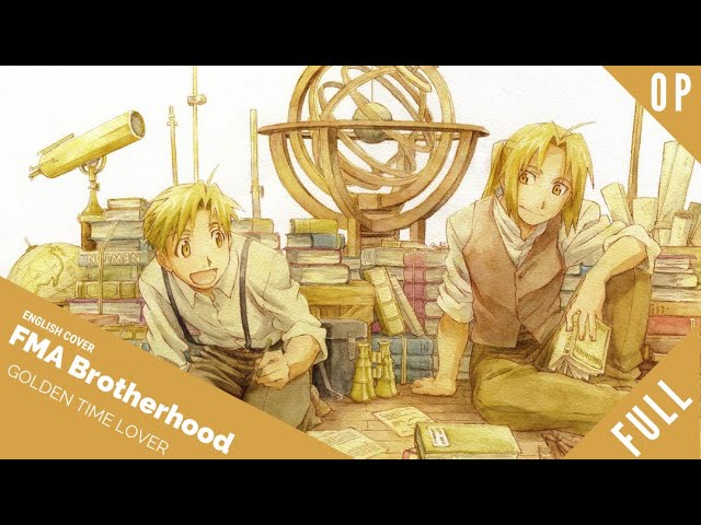 ENGLISH 'Golden Time Lover' Fullmetal Alchemist: Brotherhood 