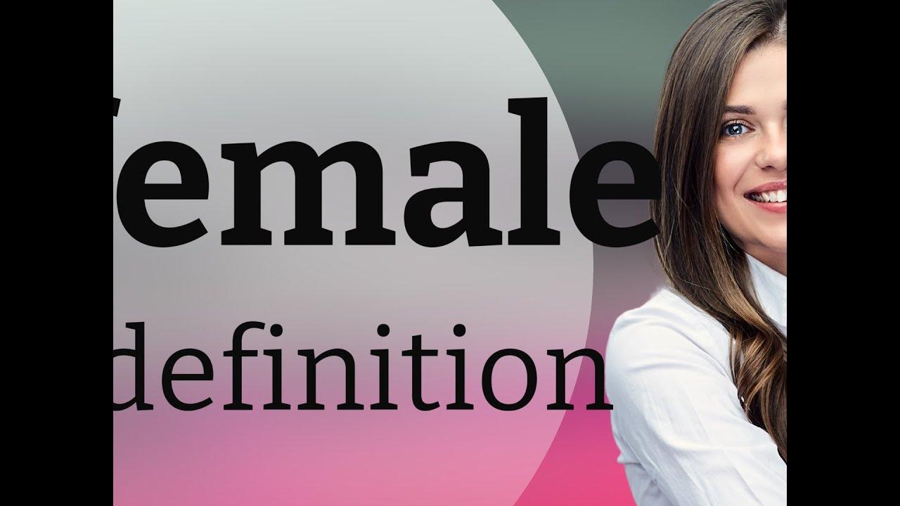 Female • meaning of FEMALE - YouTube