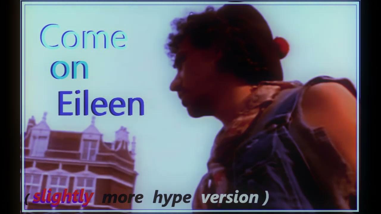 come-on-eileen-slightly-more-hype-version-youtube