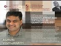 Entanglement and Topology in Quantum Solids (Lecture 1) by Ashvin Vishwanath