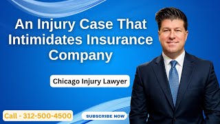 Do You Have An Injury Case That Will SCARE The Insurance Company? [Call 312-500-4500]