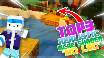 Top 3 The Most Realistic Shader For MinecraftPE 1.17+ [Shader Review]