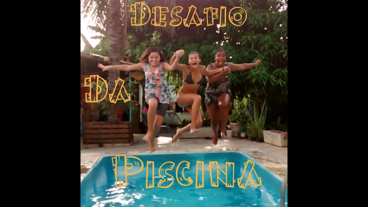 Desafio Da Piscina - Com Minhas Amigas