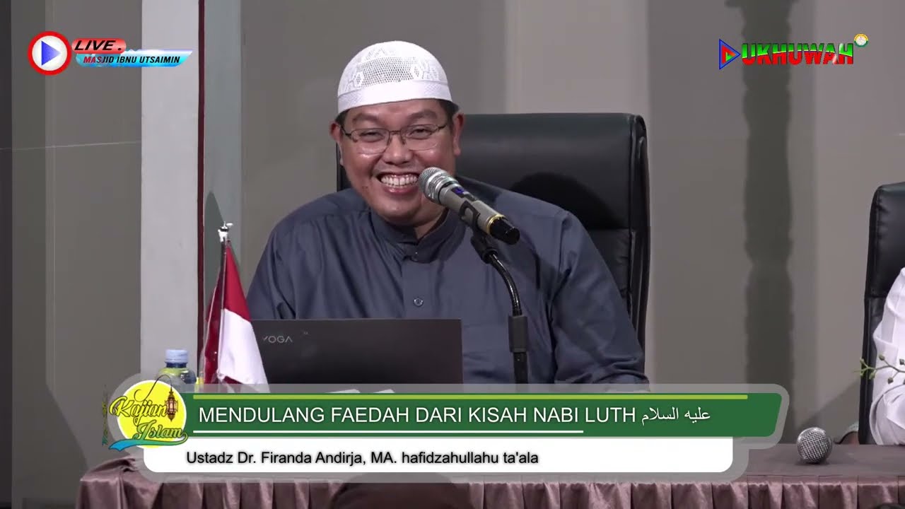 MENDULANG FAEDAH DARI KISAH NABI LUTH عليه السلام Ust. Dr. Firanda Andirja, MA.  حَفِظَهُ الله تعالى
