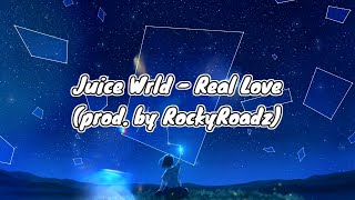 Juice Wrld - Real Love (unreleased) Lyrics [prod. by RockyRoadz]