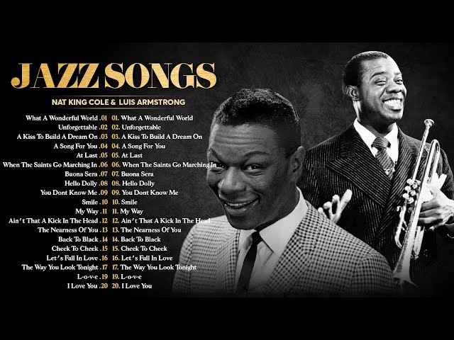The Best Jazz Songs of All Time _ 50 Unforgettable Jazz Classics : Nat King Cole & Louis Amstrong class=