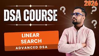 DSA #42 - Advanced Data Structures | Linear Search Algorithm