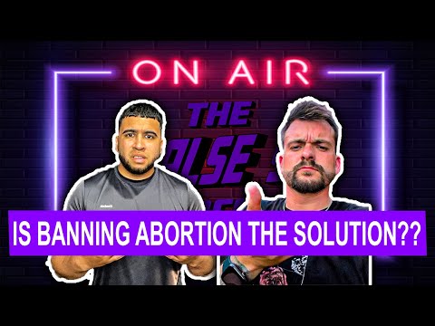 IS BANNING ABORTION THE SOLUTION?? | THE FALSE 9 PODCAST