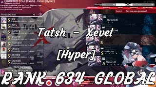 Tatsh - Xevel [Hyper] 99.95% FC (TOP 634 GLOBAL!)