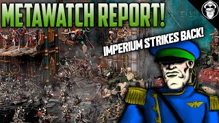 The Imperium Strikes BACK! | Metawatch Report | Warhammer 40,000