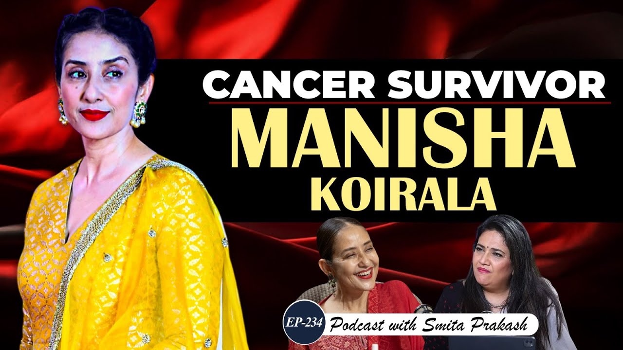 EP-234 | Battle with Cancer, Bollywood Journey & Nepali Politics | Manisha Koirala