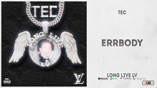 TEC - "Errrbody" (Long Live LV)