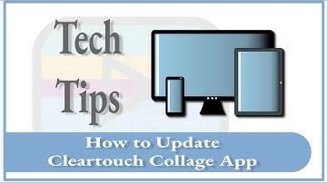 How to Update Cleartouch Collage App