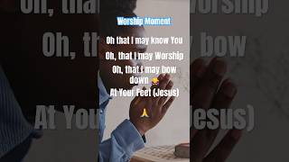 Worship at Your feet Jesus #worshipmoment #christianmusic #jesus #whatsappstatus #shortsfeed #shorts