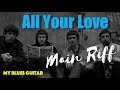 All Your Love Main Riff Bluesbreakers Eric Clapton Guitar Lesson Advanced Beginners