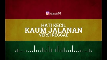PunkRockJalanan - HATI KECIL KAUM JALANAN Reggae VersionBy Trinaldi